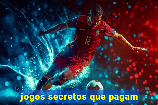 jogos secretos que pagam